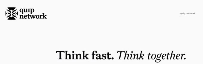 A minimalist white banner featuring the "quip network" logo in black with the tagline "Think fast. Think together." displayed in bold black text.