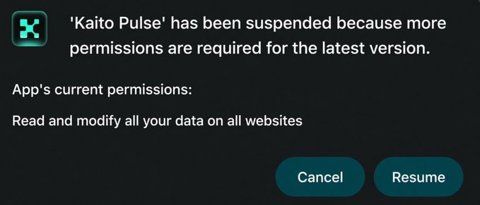 A browser extension notification stating ''Kaito Pulse' has been suspended because more permissions are required for the latest version,' listing 'Read and modify all your data on all websites' as current permissions, with 'Cancel' and 'Resume' buttons.