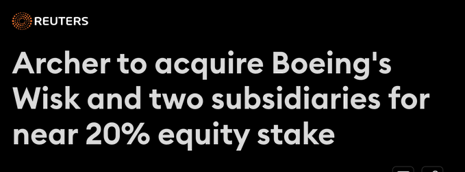 The image displays a Reuters news headline announcing that Archer (ticker: $ACHR) will acquire Boeing's Wisk subsidiary and two other subsidiaries in exchange for a near 20% equity stake, aligning with the post noting a 20% after-hours gain for $ACHR following this merger news.