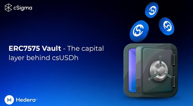 A promotional graphic for cSigma on Hedera featuring a digital vault illustration with coin icons, highlighting the text "ERC7575 Vault - The capital layer behind csUSDh" alongside the cSigma and Hedera logos.