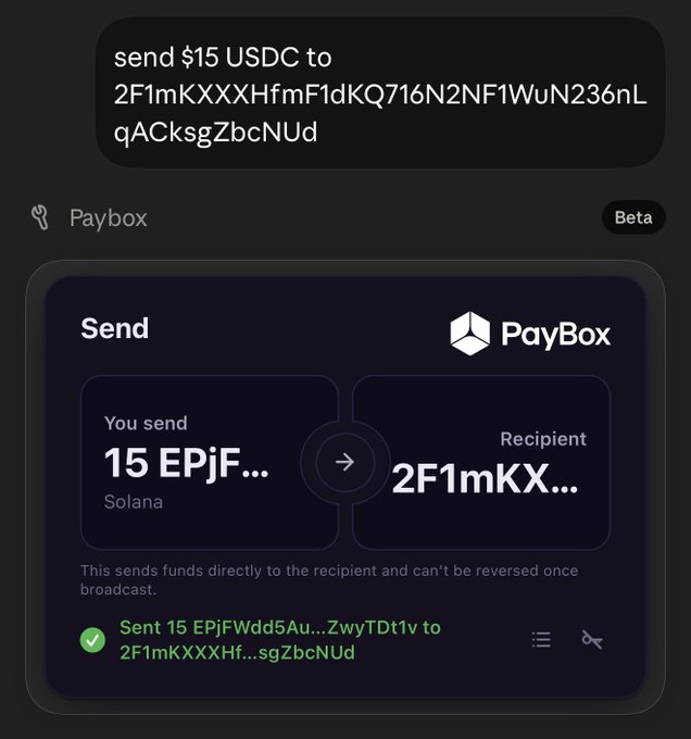 A screenshot of a natural language crypto transaction via Paybox shows a user instructing "send $15 USDC to 2F1mKXXXHf...sgZbcNUd," which the bot interprets as sending 15 EPjFWdd5...ZwyTDt1v (USDC on Solana) to that address, successfully executed and confirmed. The transaction directly illustrates the post's message of being "@PayBox'd."