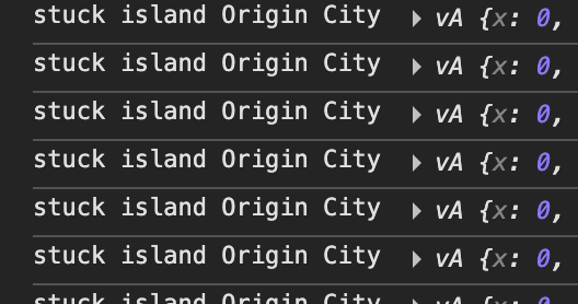 A console log output showing repeated lines: 'stuck island Origin City ▶ vA {x: 0,' indicating a debugging issue with empty object values.