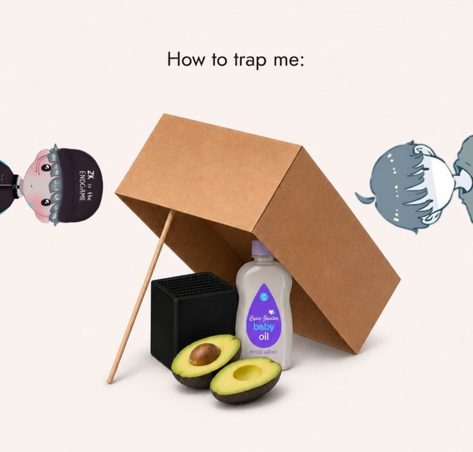 A meme image with the text 'How to trap me:' above a cardboard box trap propped with a stick, baited with baby oil and avocado, with cartoon characters peeking in from the sides.