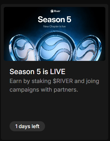 River P2P's "Season 5" promotion is live with only 1 day left, encouraging users to earn by staking $RIVER and joining partner campaigns.