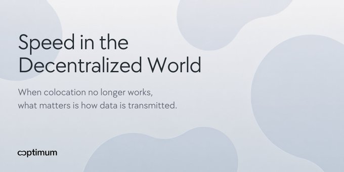 A minimalist presentation slide with the title 'Speed in the Decentralized World' and subtitle 'When colocation no longer works, what matters is how data is transmitted.', branded with 'optimum' at the bottom left.