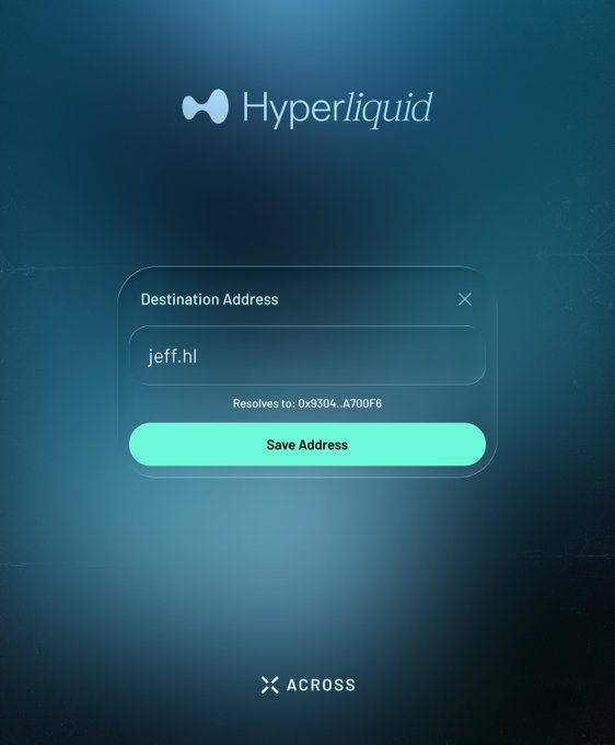 A Hyperliquid UI screen showing a destination address input field with "jeff.hl" resolving to 0x9304_A700F6 and a "Save Address" button, powered by Across.