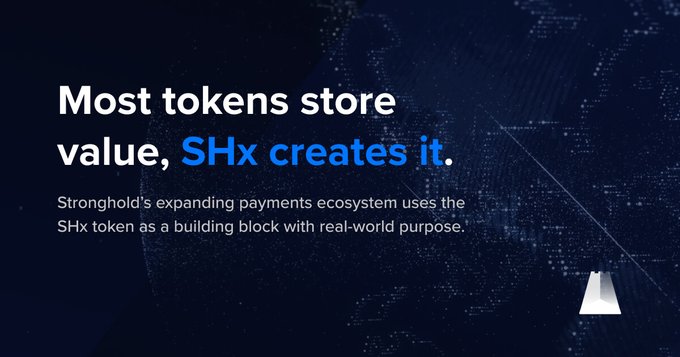 A promotional slide stating "Most tokens store value, SHx creates it," describing the SHx token as a building block in Stronghold's payments ecosystem.