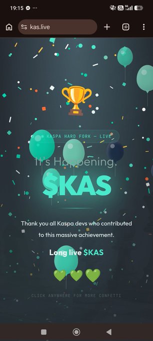 A celebratory digital graphic featuring teal and green balloons, confetti, and a golden trophy announces "KASPA HARD FORK — LIVE! It's Happening. $KAS" with the message "Thank you all Kaspa devs who contributed to this massive achievement. Long live $KAS," visually commemorating the Kaspa Toccata hard fork update mentioned in the post.