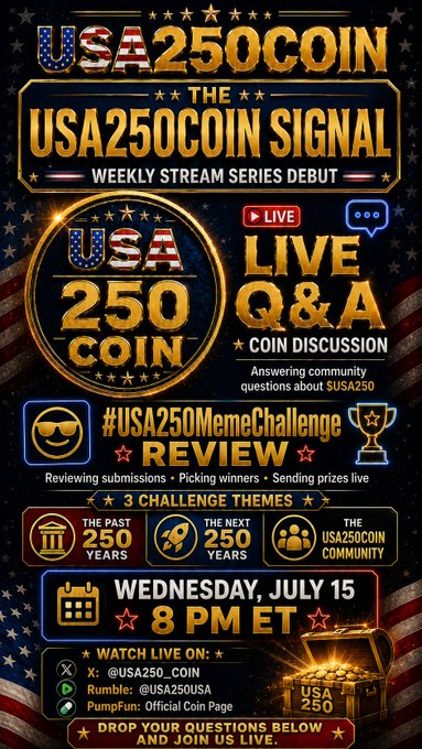 A promotional poster for 'USA250COIN' announces a weekly stream series debut featuring a live Q&A, a meme challenge review, and details for Wednesday, July 15 at 8 PM ET, with a background of the American flag.