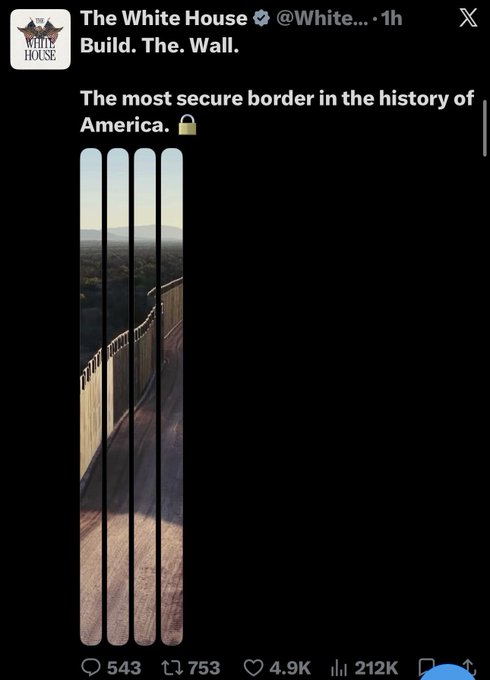 A screenshot of an X post from "The White House" (@White...) reading "Build. The. Wall. The most secure border in the history of America. 🔒" above an image of a border wall divided into vertical strips.