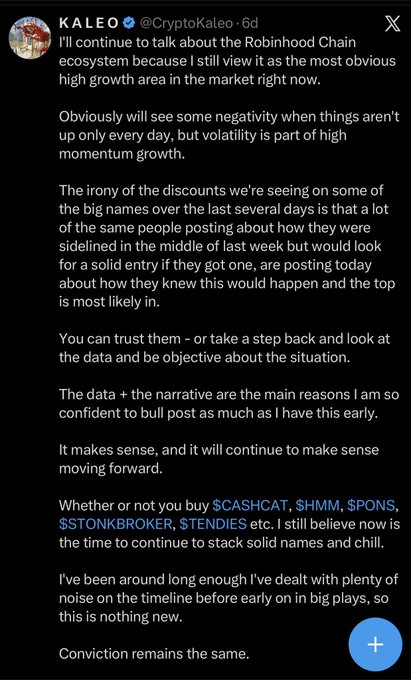 A tweet from KALEO (@CryptoKaleo) defending his bullish stance on the Robinhood Chain ecosystem, encouraging accumulation of tickers like $CASHCAT, $HMM, $SPONS, $STONKBROKER, and $TENDIES despite recent negativity and "sidelined" critics. The post reinforces his conviction in the ecosystem's high growth potential, aligning with his message about weathering criticism and maintaining bullish confidence on the chain.