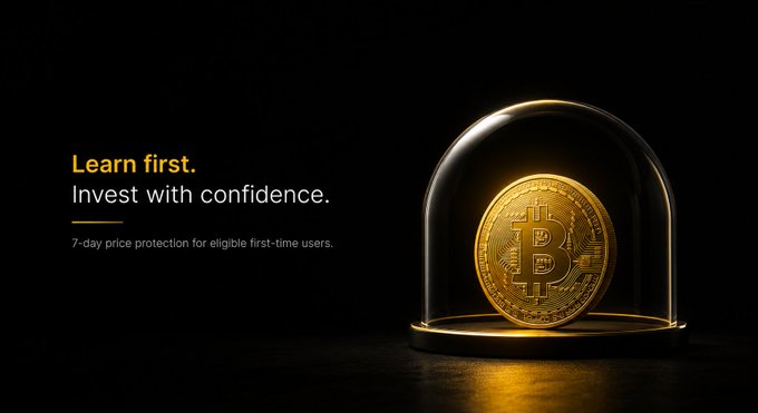 The image features a golden Bitcoin coin displayed under a protective glass dome on a black background, with the text "Learn first. Invest with confidence." and "7-day price protection for eligible first-time users" on the left side. The visual reinforces the post's message about cautious entry into crypto investing—symbolizing how education and safeguards (like the protective dome and price protection policy) shield beginners from Bitcoin's notorious volatility while they learn the basics.