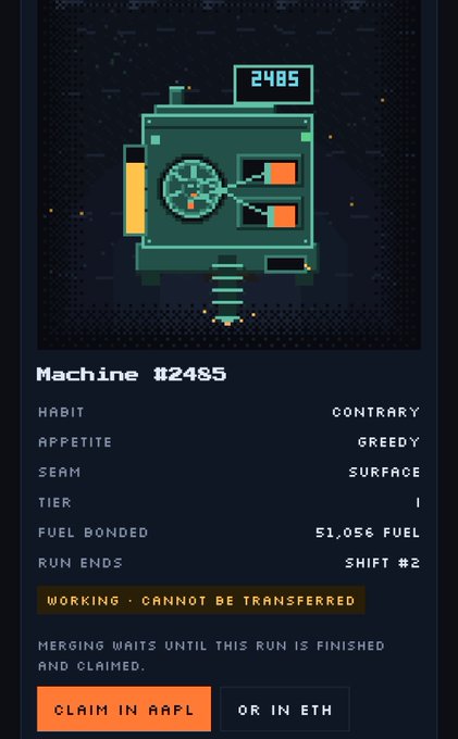 A pixel-art style interface displaying "Machine #2485" with stats like "HABIT: CONTRARY," "APPETITE: GREEDY," "SEAM: SURFACE," and "FUEL BONDED: 51,056 FUEL," offering options to claim in AAPL or ETH.