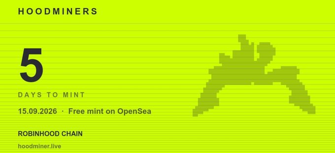 A bright yellow-green promotional banner for 'HOODMINERS' counting down '5 DAYS TO MINT' with a free mint on OpenSea on 15.09.2026, powered by Robinhood Chain, featuring a pixelated rocket graphic.