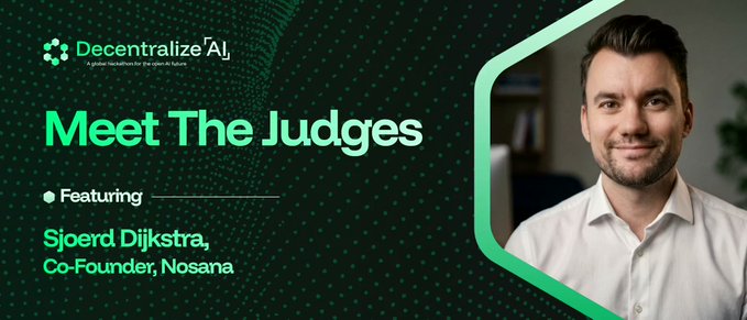 A 'Decentralize AI' promotional graphic titled 'Meet The Judges', featuring a photo of Sjoerd Dijkstra, Co-Founder of Nosana.
