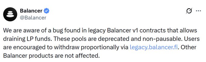 A verified tweet from @Balancer warns users of a bug in legacy Balancer v1 contracts that could drain LP funds, advising users to withdraw proportionally via legacy.balancer.fi, noting other Balancer products are unaffected.