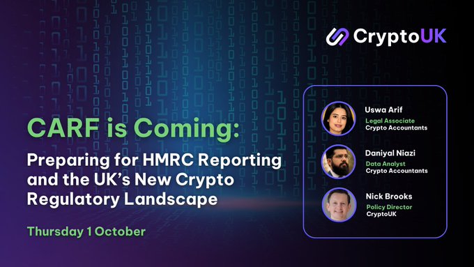 A promotional graphic for CryptoUK titled 'CARF is Coming: Preparing for HMRC Reporting and the UK's New Crypto Regulatory Landscape' on Thursday 1 October, featuring speakers Uswa Arif (Legal Associate), Daniyal Niazi (Data Analyst), and Nick Brooks (Policy Director).