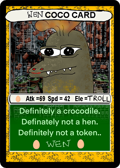 A collectible-style 'WEN COCO CARD' featuring a crudely drawn crocodile with the text 'Definitely a crocodile. Definatley not a hen. Definitely not a token..' and stats 'Atk=69 Spd=42 Ele=TROLL'.