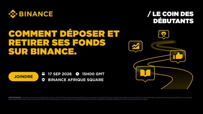 A black promotional banner for Binance with the headline 'COMMENT DÉPOSER ET RETIRER SES FONDS SUR BINANCE' and '/ LE COIN DES DÉBUTANTS', scheduled for 17 SEP 2026 at 15H00 GMT at Binance Afrique Square.