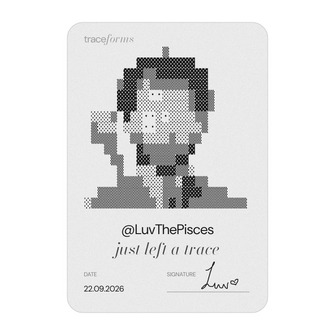A card-style graphic labeled 'traceforms' displaying a pixelated, halftone-style black-and-white portrait of a person, with the text '@LuvThePisces', 'just left a trace', and the date '22.09.2026' below a signature.