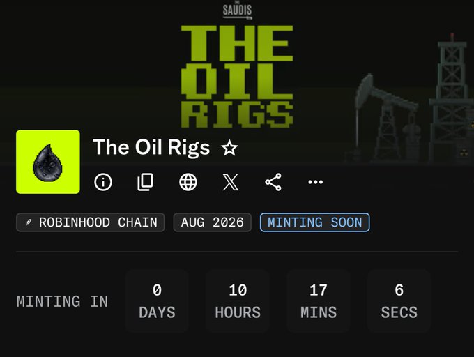 A countdown timer for "The Oil Rigs" NFT project shows minting begins in 0 days, 10 hours, 17 minutes, and 6 seconds, running on the Robinhood Chain with minting set for August 2026. The bold "Saudis: The Oil Rigs" branding with oil derrick imagery reinforces the post's excitement for the upcoming 5,555 supply launch on OpenSea.