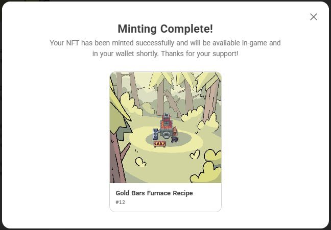 A 'Minting Complete!' notification confirming an NFT titled 'Gold Bars Furnace Recipe #12' has been successfully minted, featuring a pixel-art image of a character in a forest clearing.