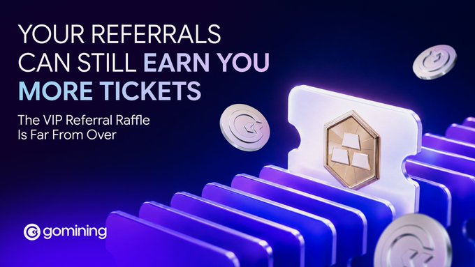 A dark purple promotional banner reads "YOUR REFERRALS CAN STILL EARN YOU MORE TICKETS — The VIP Referral Raffle Is Far From Over" alongside the Gomining logo, featuring a glowing violet arcade-style ticket with a stacked "G" emblem surrounded by floating coins. The design visually reinforces the post's call-to-action by emphasizing that users can still accumulate raffle entries by referring miners, tying the metallic ticket imagery directly to the prize pool of miners and merchandise.