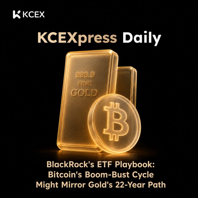 KCEXpress Daily promotional graphic showing a gold bar and Bitcoin coin, headlined 'BlackRock's ETF Playbook: Bitcoin's Boom-Bust Cycle Might Mirror Gold's 22-Year Path.'