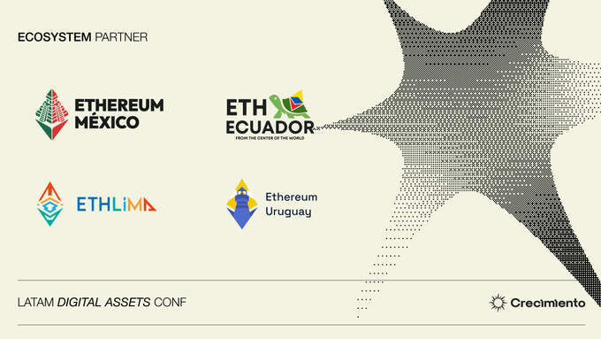 A promotional graphic for the 'LATAM DIGITAL ASSETS CONF' listing partners including 'ETHEREUM MÉXICO', 'ETH ECUADOR', 'ETHLIMA', and 'Ethereum Uruguay', with a 'Crecimiento' logo in the bottom right.