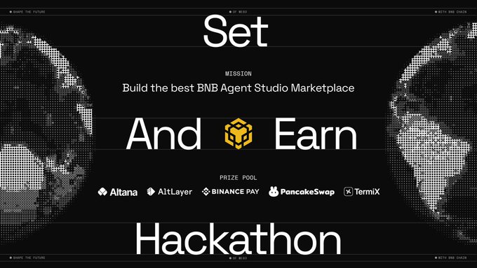 Promotional banner for the “Set And Earn Hackathon,” with the mission: “Build the best BNB Agent Studio Marketplace.” It highlights a prize pool sponsored by Altana, AltLayer, Binance Pay, PancakeSwap, and TermiX, alongside the offer to build and hire AI agents for limited-edition merch.
