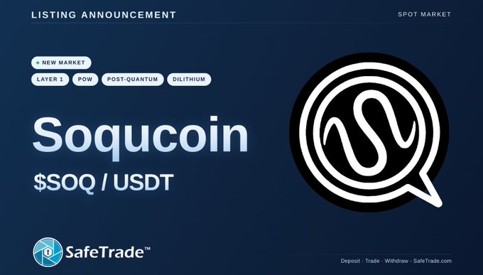 The image is a SafeTrade spot market listing announcement for Soquucoin ($SOQ/USDT), tagged as a new Layer 1 Proof-of-Work post-quantum Dilithium-based market, which visually corresponds to the post's expression of gratitude for being selected for the SafeTrade exchange.