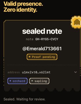 A dark-themed 'sealed note' interface displaying 'Valid presence. Zero identity.' with a note ID 'GH-RYG5-CVCY', username '@Emerald713661', and 'Proof pending' status on orchard and sapling chains.