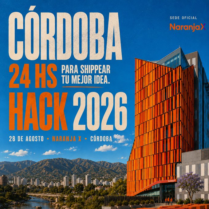 A promotional poster for 'CÓRDOBA 24 HS HACK 2026' taking place on August 28th, hosted at Naranja X, featuring a modern orange glass building against a mountainous backdrop.