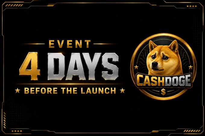 A promotional graphic on a black background with gold accents displays "EVENT 4 DAYS BEFORE THE LAUNCH" alongside the CASH DOGE logo featuring a Shiba Inu dog mascot in a gold coin emblem. The image serves as a countdown banner to build hype for the $CASHDOGE token launch event mentioned in the post.