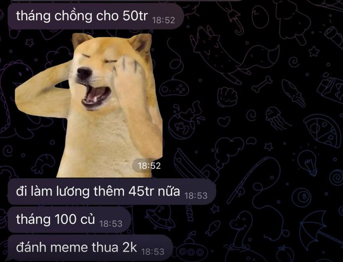 A meme of a crying dog overlaid with Vietnamese text messages discussing earning money and spending it on memes.