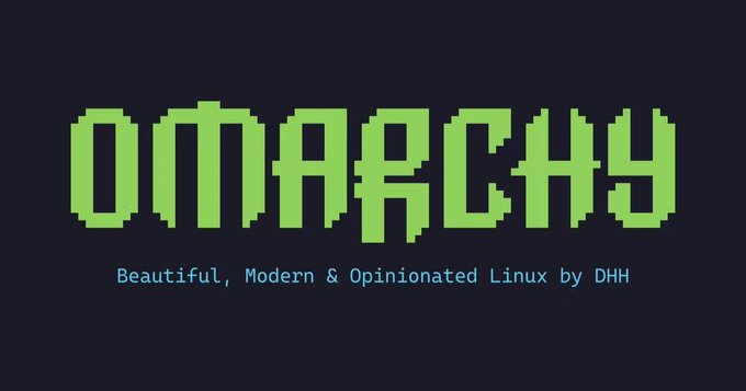 The image displays the Omarchy logo in pixelated green text with the tagline "Beautiful, Modern & Opinionated Linux by DHH" below it, fitting the post's call to fork the Linux distribution and strip out its perceived bloat.