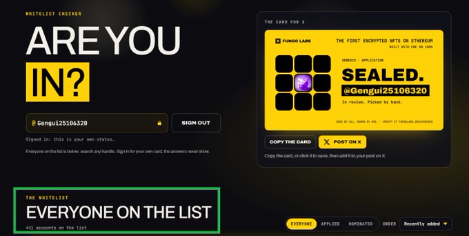 A waitlist checker interface titled 'ARE YOU IN?' signed in as '@Gengu125106320', displaying a yellow Fungo Labs card marked 'SEALED' with text 'THE FIRST ENCRYPTED NFTS ON ETHEREUM BUILT WITH THE ON LENS', and a green box showing 'EVERYONE ON THE LIST' with 441 accounts.