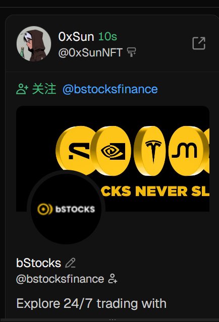 The image shows a Twitter/X post from user "0xSun" (@0xSunNFT), posted 10 seconds ago, featuring a retweet of @bstocksfinance with promotional graphics displaying yellow coins labeled S, the eye logo, T, and M, alongside "bStocks" branding and the text "Explore 24/7 trading with..." This relates to the accompanying text highlighting 0xSun's investment timing, showcasing how the account amplifies crypto project promotions through retweets.