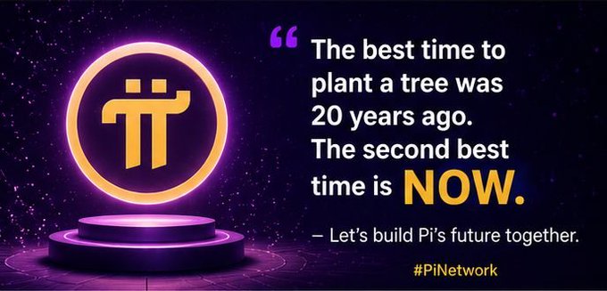 A purple-themed promotional graphic for Pi Network featuring the Pi logo on a pedestal with the quote: "The best time to plant a tree was 20 years ago. The second best time is NOW. — Let's build Pi's future together. #PiNetwork".