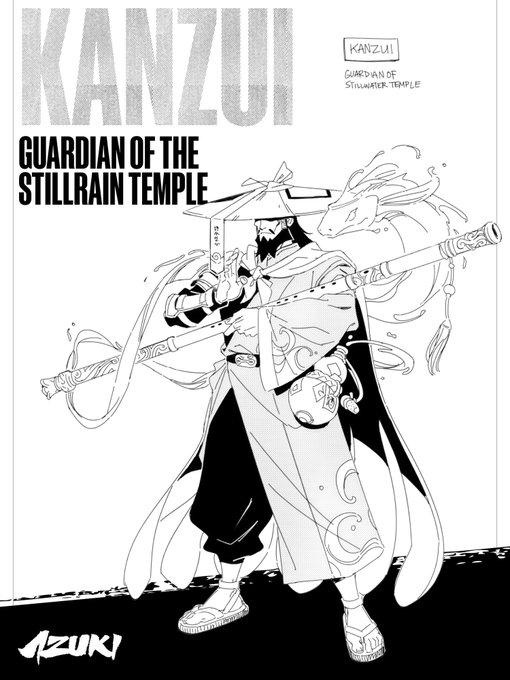 Black and white illustration of a character labeled 'KANZUI - GUARDIAN OF THE STILLWATER TEMPLE' holding a staff with a dragon, with 'AZUKI' signature at the bottom.