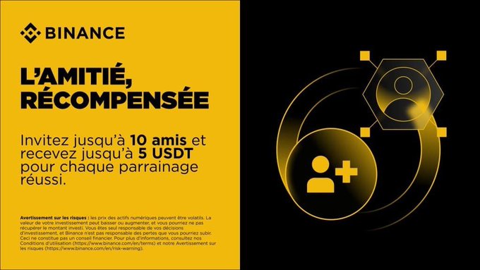 A Binance promotional graphic on a yellow and black background reads 'L'AMITIÉ, RÉCOMPENSÉE' and offers up to 10 friends and 5 USDT per successful referral.