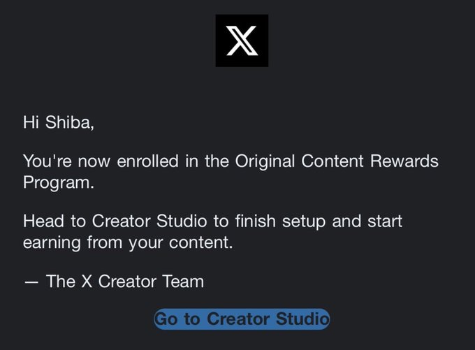 An email from X (formerly Twitter) addressed to 'Shiba' announcing enrollment in the Original Content Rewards Program with a button to 'Go to Creator Studio'.