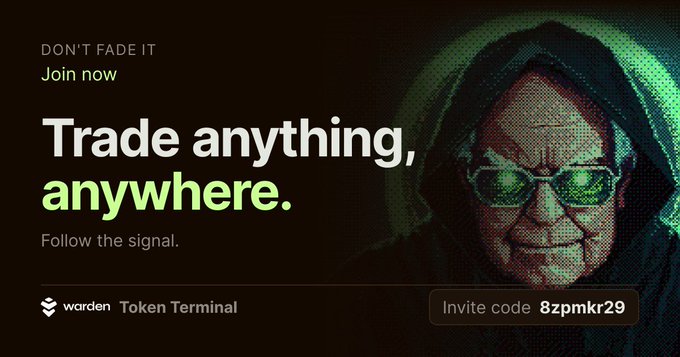 An advertisement for 'warden Token Terminal' features a hooded figure with glowing green glasses and the text 'Trade anything, anywhere. Follow the signal.' along with invite code '8zpmkr29'.