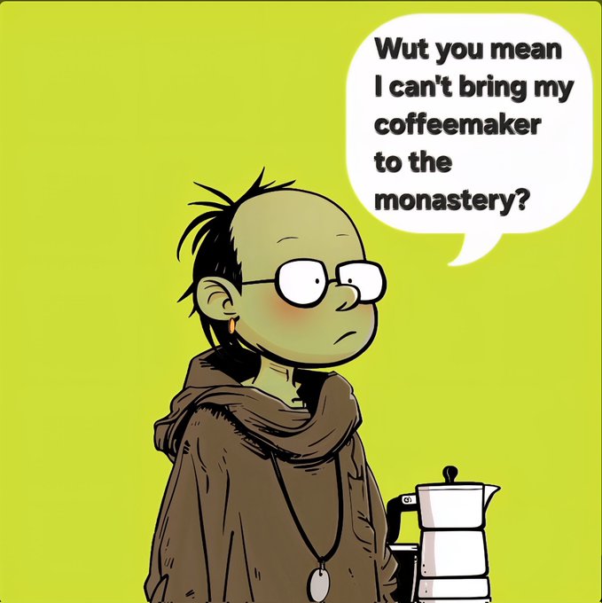 A cartoon monk in a brown robe holding a coffeemaker asks, "Wut you mean I can't bring my coffeemaker to the monastery?" The image humorously relates to "slop" by depicting a low-effort, AI-generated style comic with misspellings and awkwardly drawn features.