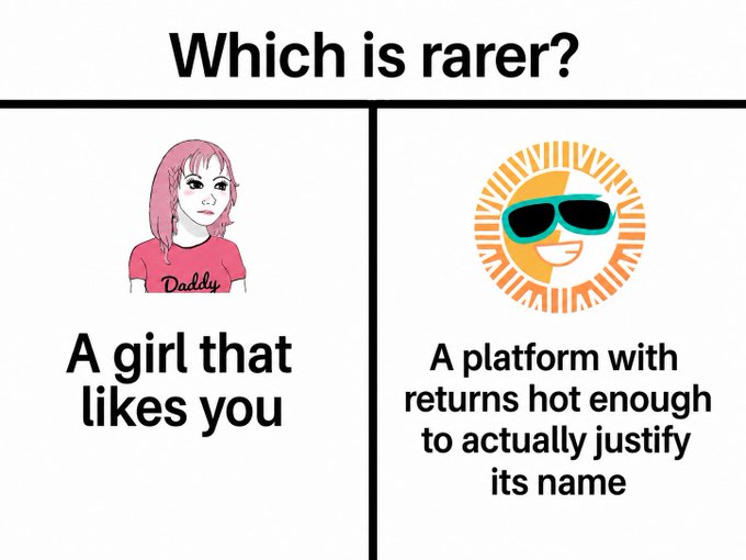A meme-style comparison image titled 'Which is rarer?' contrasting 'A girl that likes you' (with a sad pink-haired girl illustration) versus 'A platform with returns hot enough to actually justify its name' (with a sun wearing sunglasses).