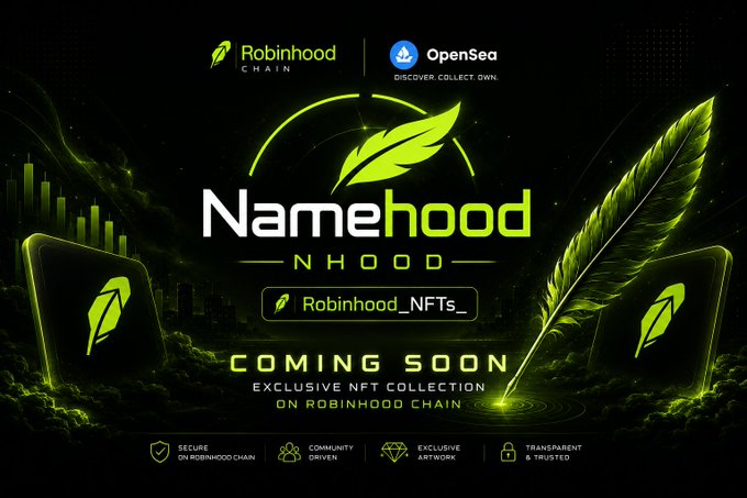 A promotional graphic announces 'Namehood NHOOD' NFT collection on Robinhood Chain with OpenSea, tagged 'Robinhood_NFTs_' and 'COMING SOON'.