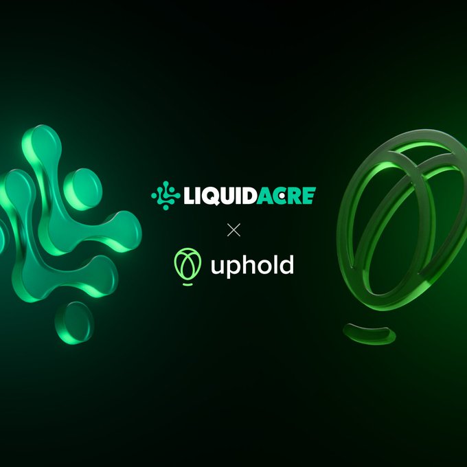 A promotional graphic on a dark green background announces a partnership between LiquidAcre and Uphold, featuring both companies' logos flanking an "×" symbol, alongside their respective 3D green icons—a liquid splash for LiquidAcre and a spherical ring for Uphold—visually reinforcing the strategic collaboration described in the accompanying announcement.
