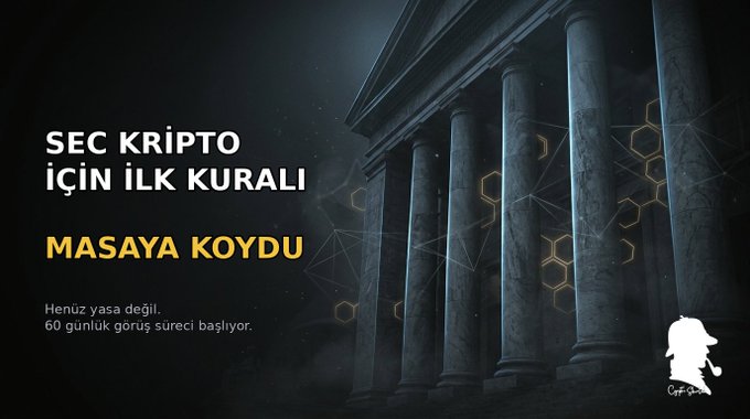 The image displays a dark banner with Greek-style columns overlaid with hexagonal crypto motifs, featuring Turkish text reading "SEC KRIPTO İÇİN İLK KURALI MASAYA KOYDU" (SEC puts the first rule for crypto on the table) and "Henüz yasa değil. 60 günlük görüş süreci başlıyor" (Not yet law. 60-day comment period begins), along with the "Cap Gentle" logo—visually reinforcing the post's announcement about the SEC's formal proposal "Regulation Crypto Assets" entering its public comment phase.