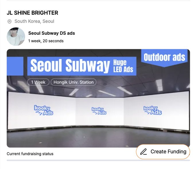 A crowdfunding page from JL SHINE BRIGHTER in Seoul, South Korea, advertising 'Seoul Subway Huge LED Ads' at Hongik Univ. Station for 1 Week via kooky Ads, with a 'Create Funding' button.