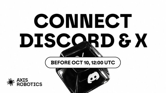 A promotional graphic with bold black text reads 'CONNECT DISCORD & X BEFORE OCT 10, 12:00 UTC' featuring a 3D Discord icon and the Axis Robotics logo.